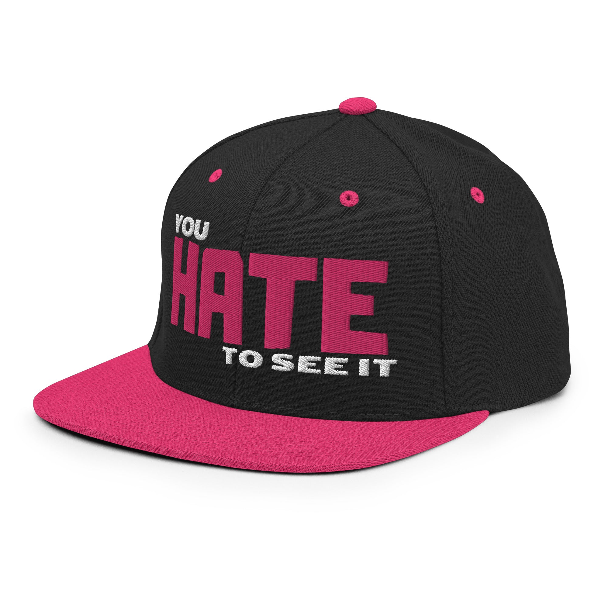 You Hate To See It | Snapback Hat