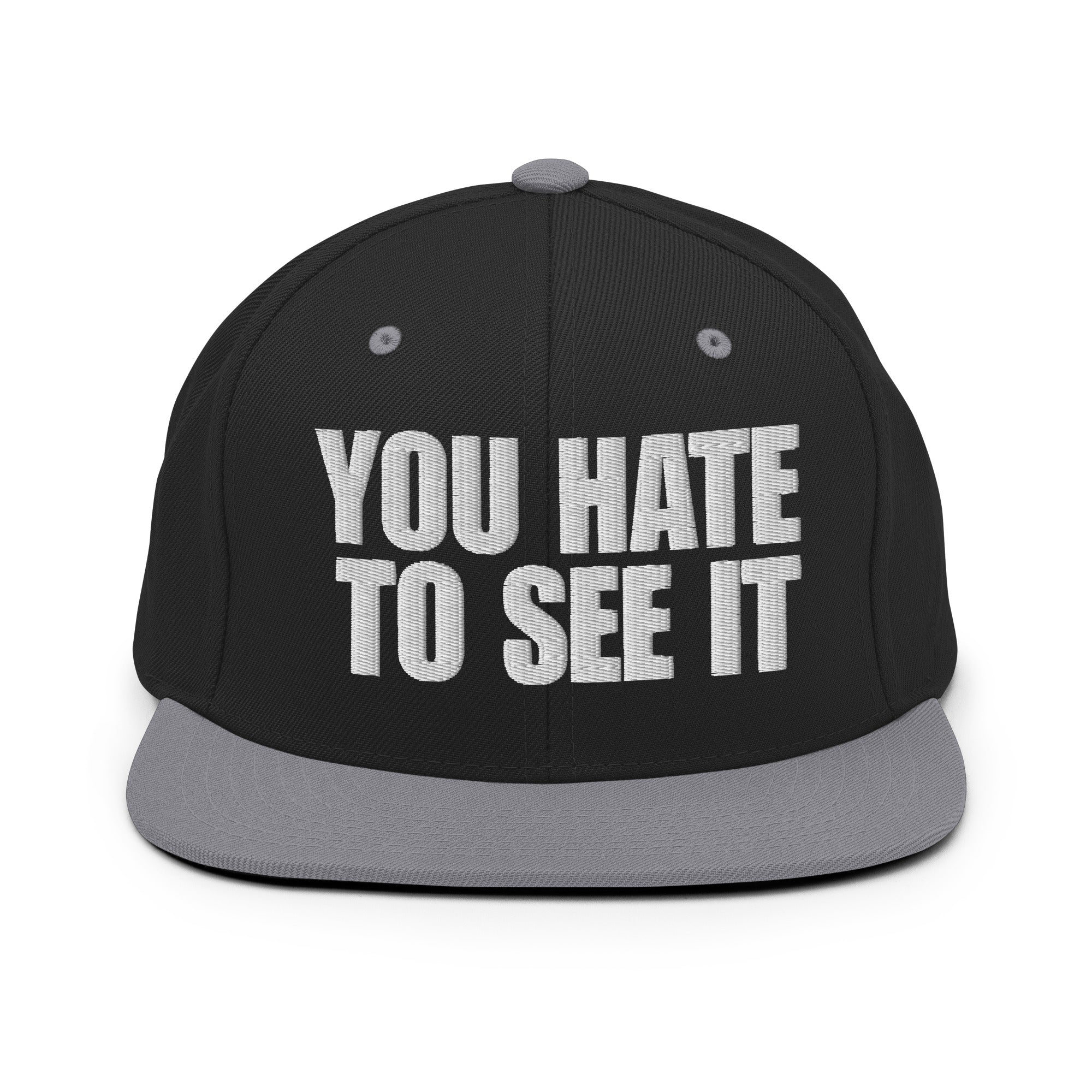 You Hate To See It flat billed | Snapback