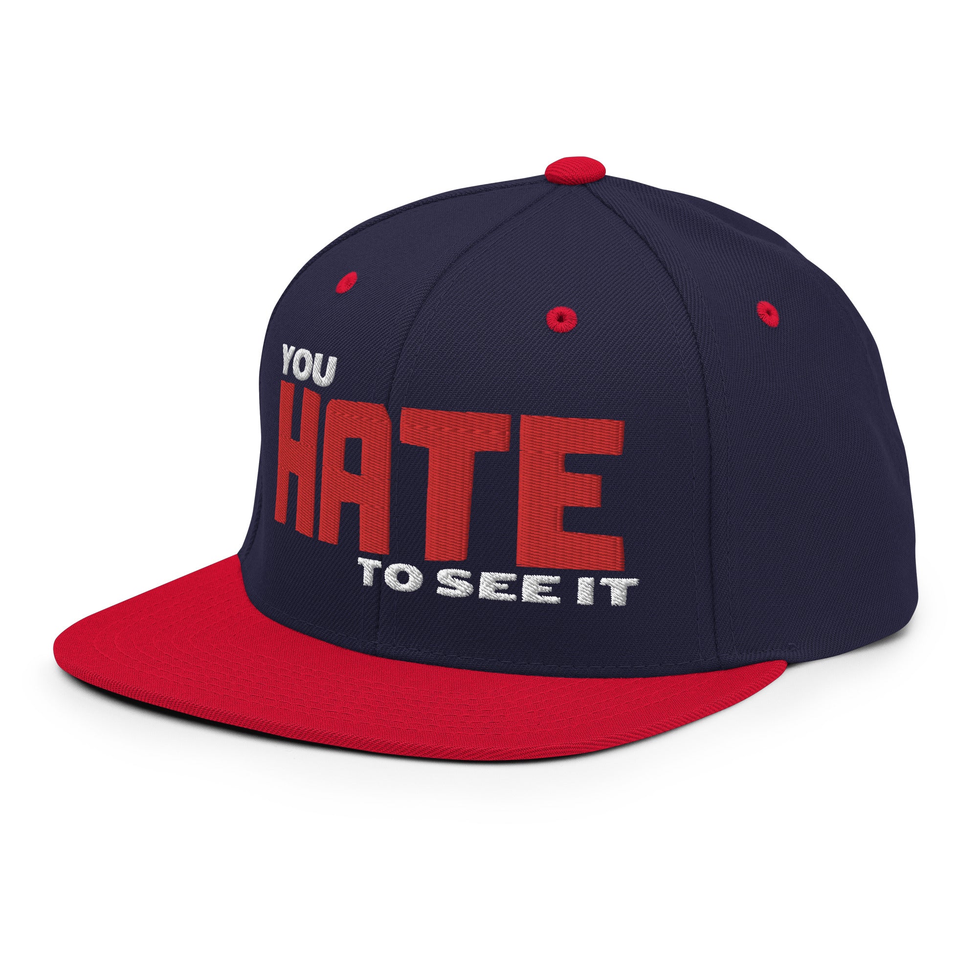 You Hate To See It | Snapback Hat