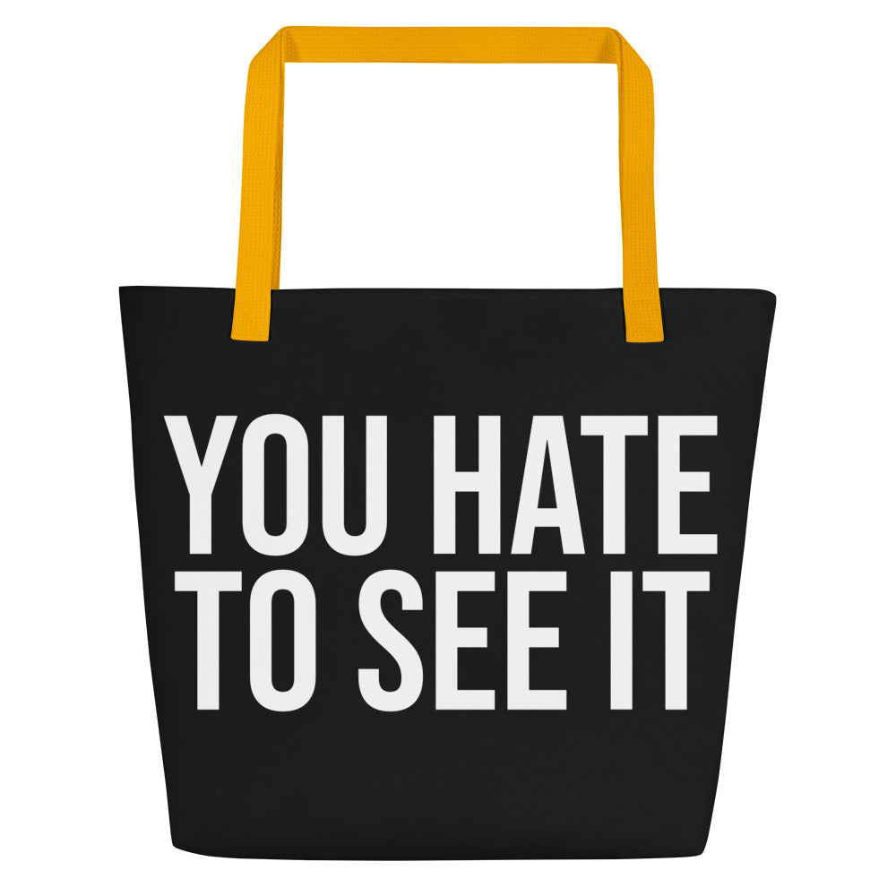 YOU HATE TO SEE IT Tote Bag