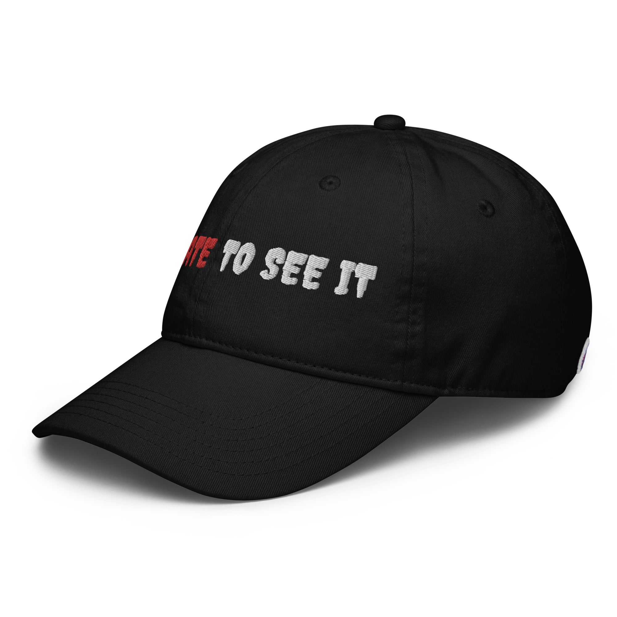 YOU HATE TO SEE IT Champion Hat