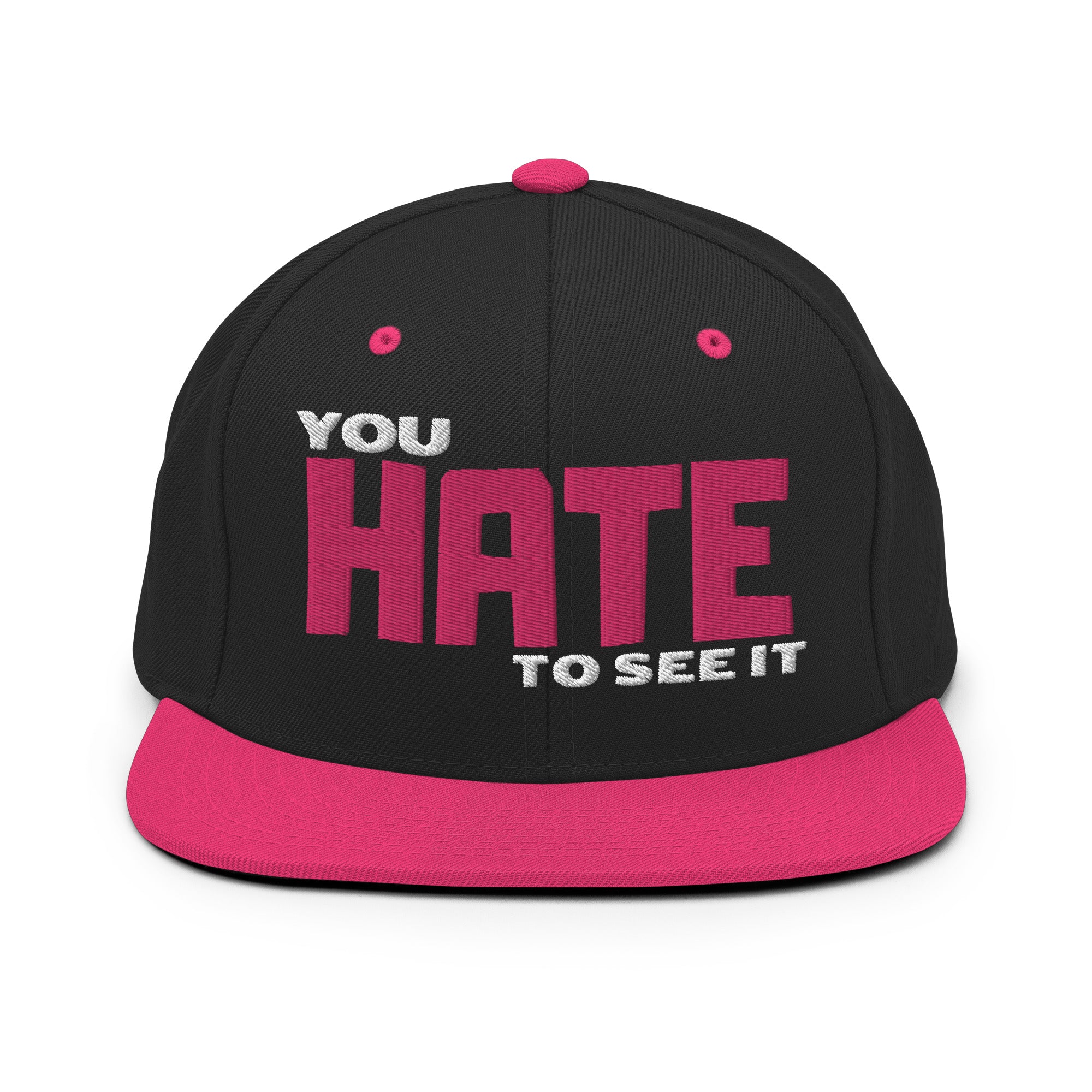 YOU HATE TO SEE IT Snapback Bold Hat