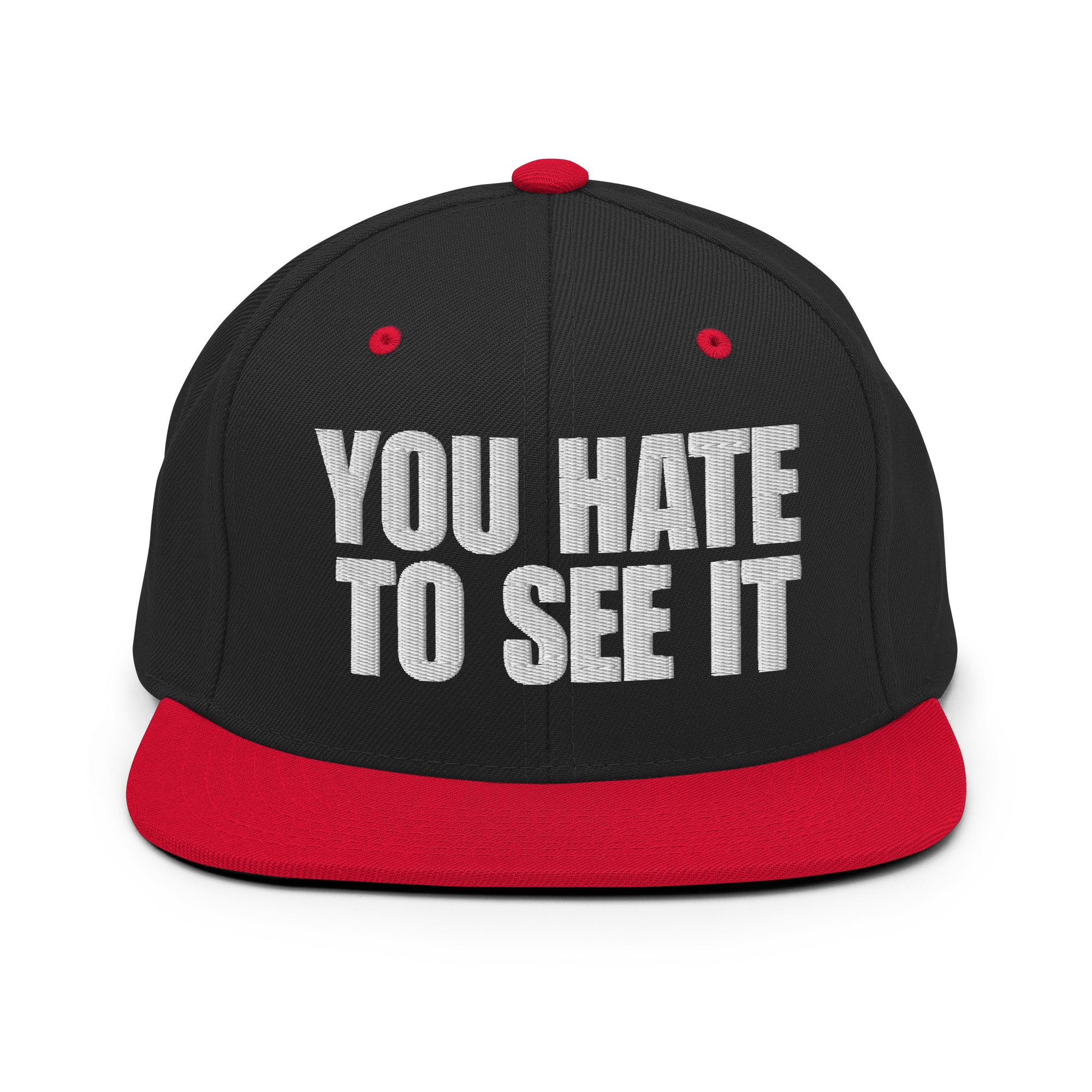 YOU HATE TO SEE IT Flat Billed Hat