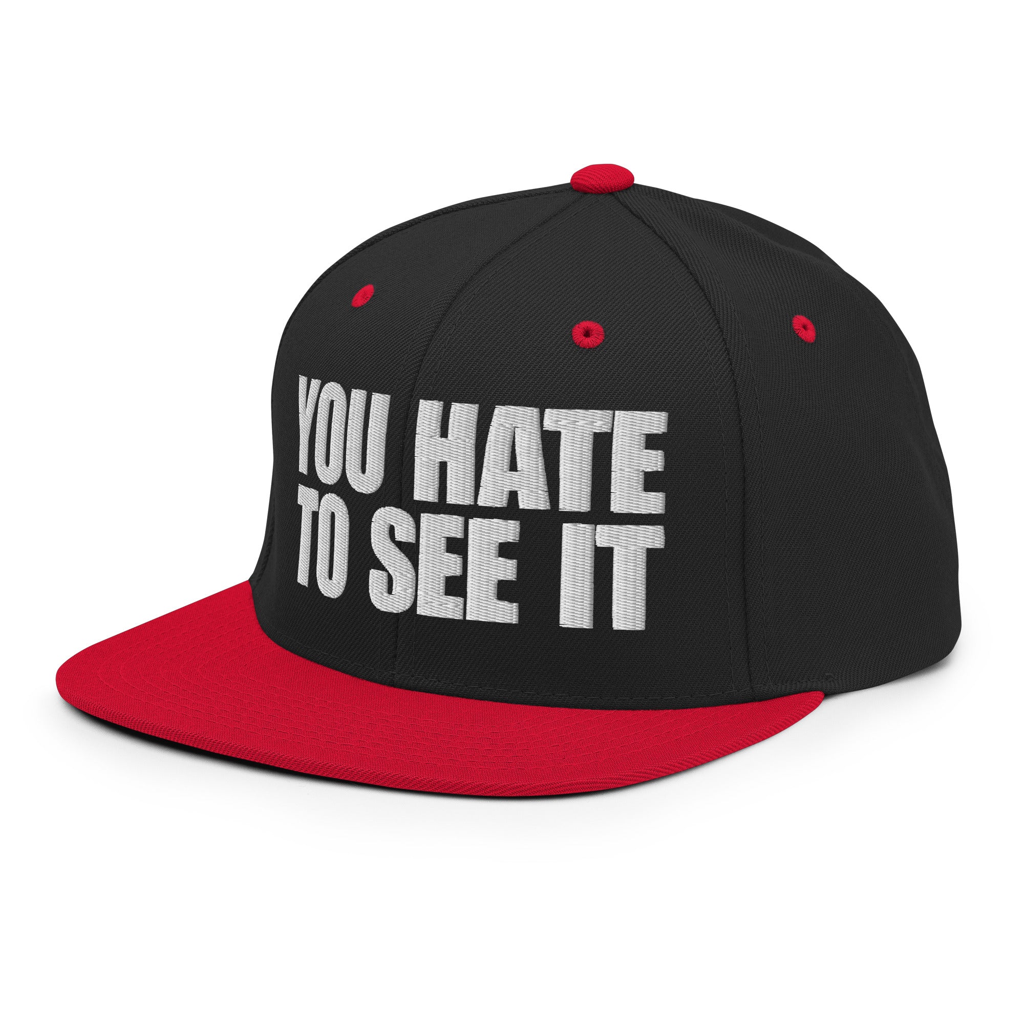 YOU HATE TO SEE IT Flat Billed Hat