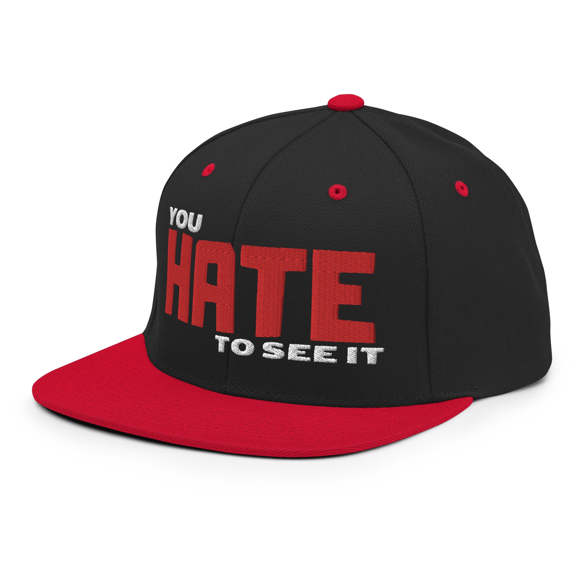 YOU HATE TO SEE IT Snapback Bold Hat