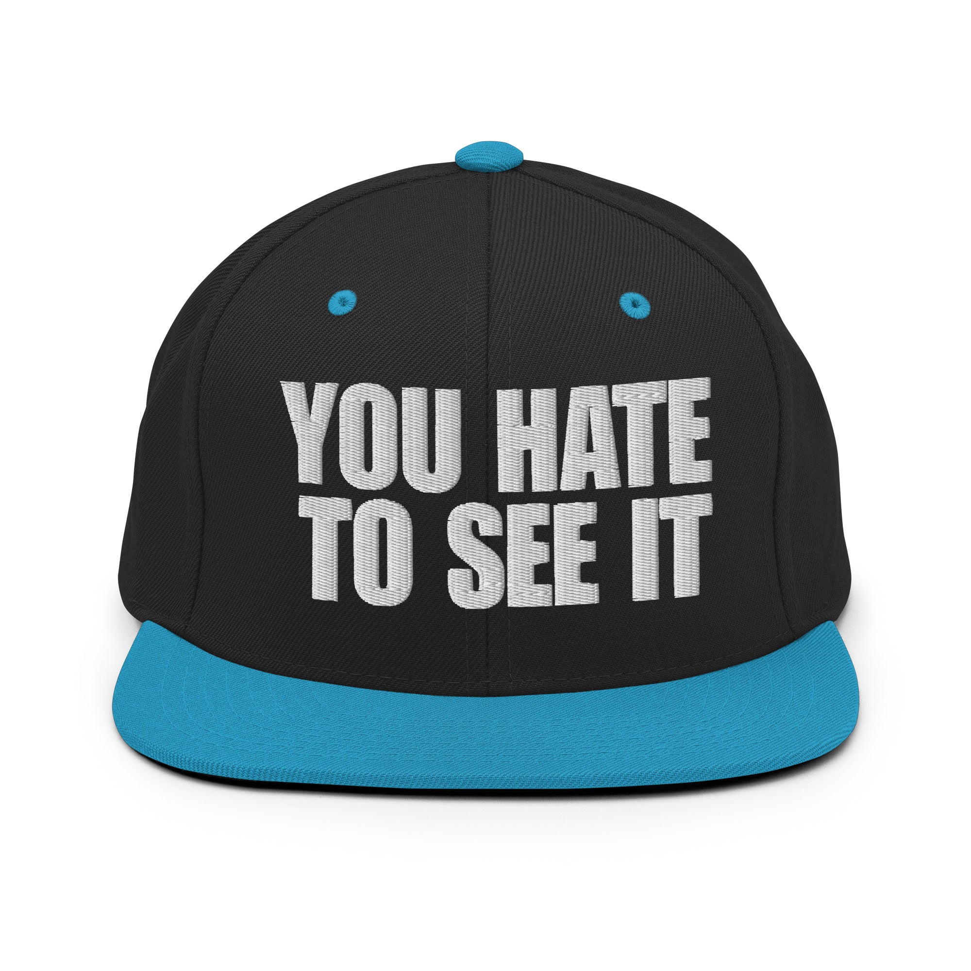 YOU HATE TO SEE IT Flat Billed Hat