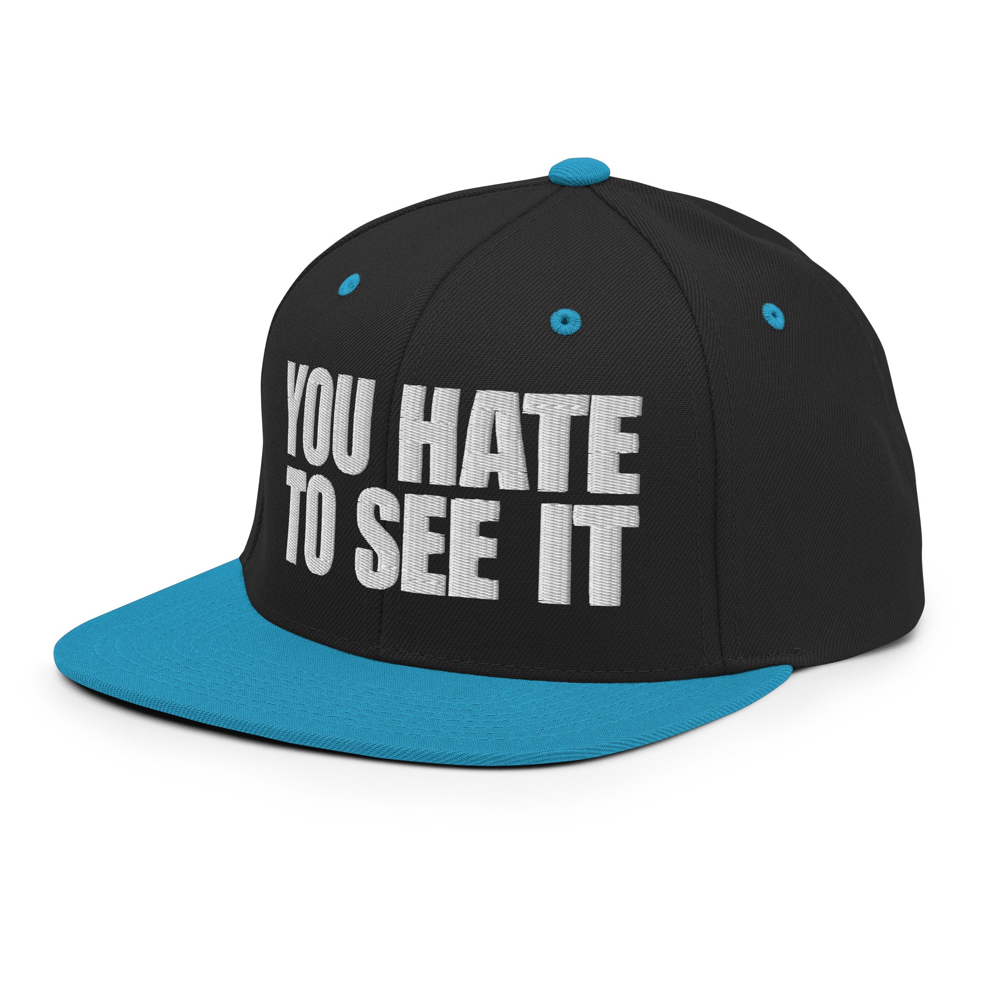 YOU HATE TO SEE IT Flat Billed Hat