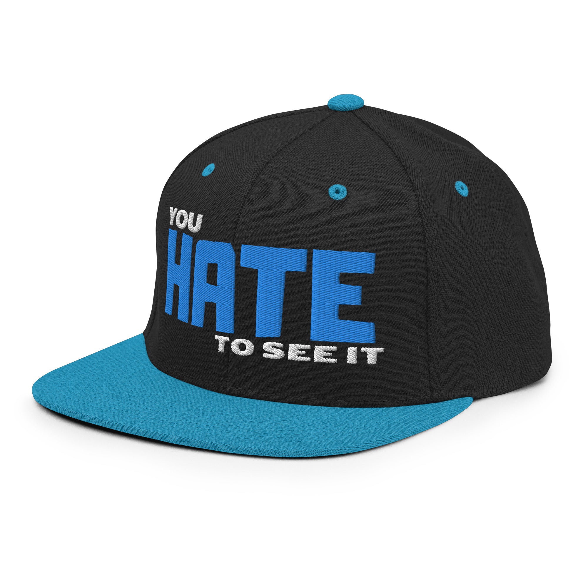 YOU HATE TO SEE IT Snapback Bold Hat