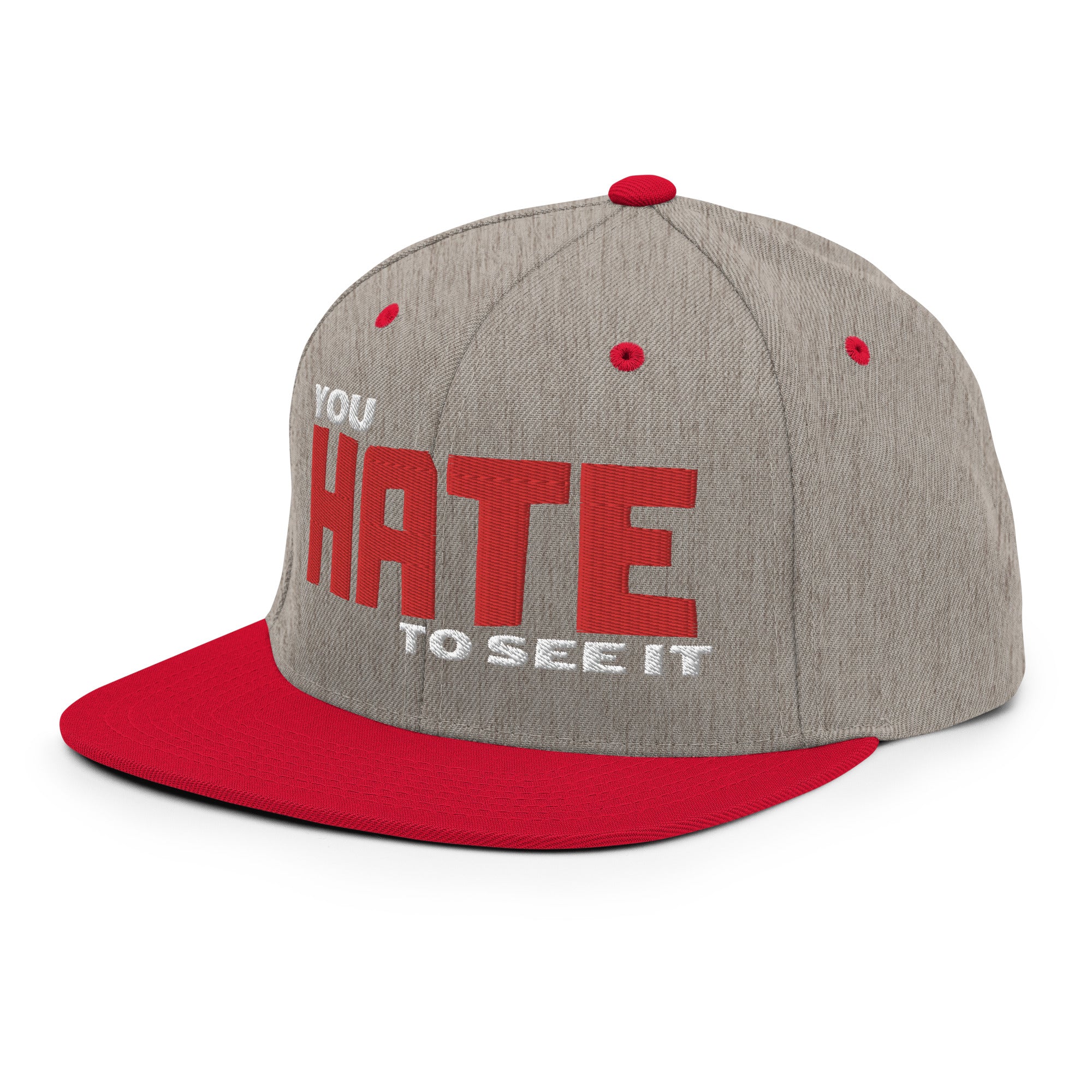 YOU HATE TO SEE IT Snapback Bold Hat