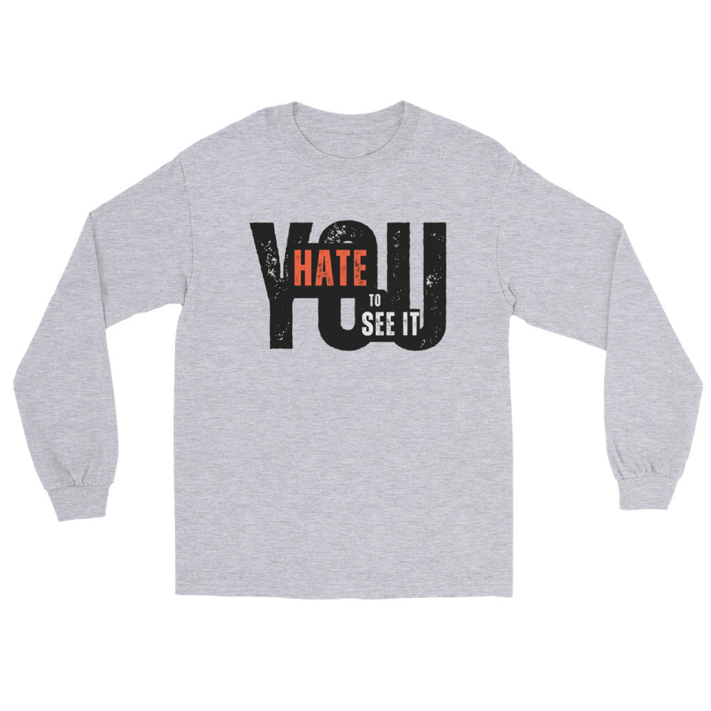 YOU HATE TO SEE IT Company long sleeve shirt from Gildan. YHTSI Clothing