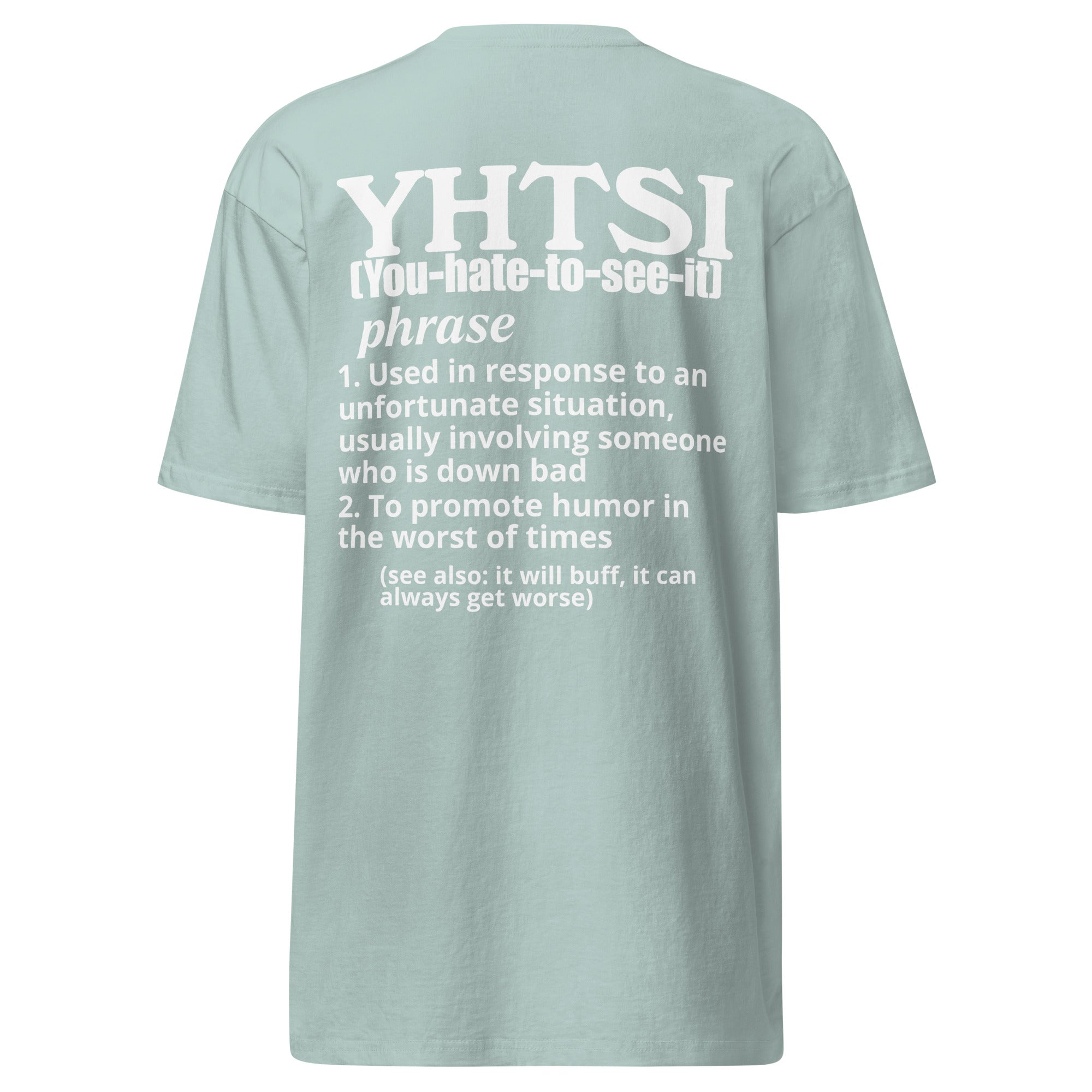 YOU HATE TO SEE IT Definition Shirt