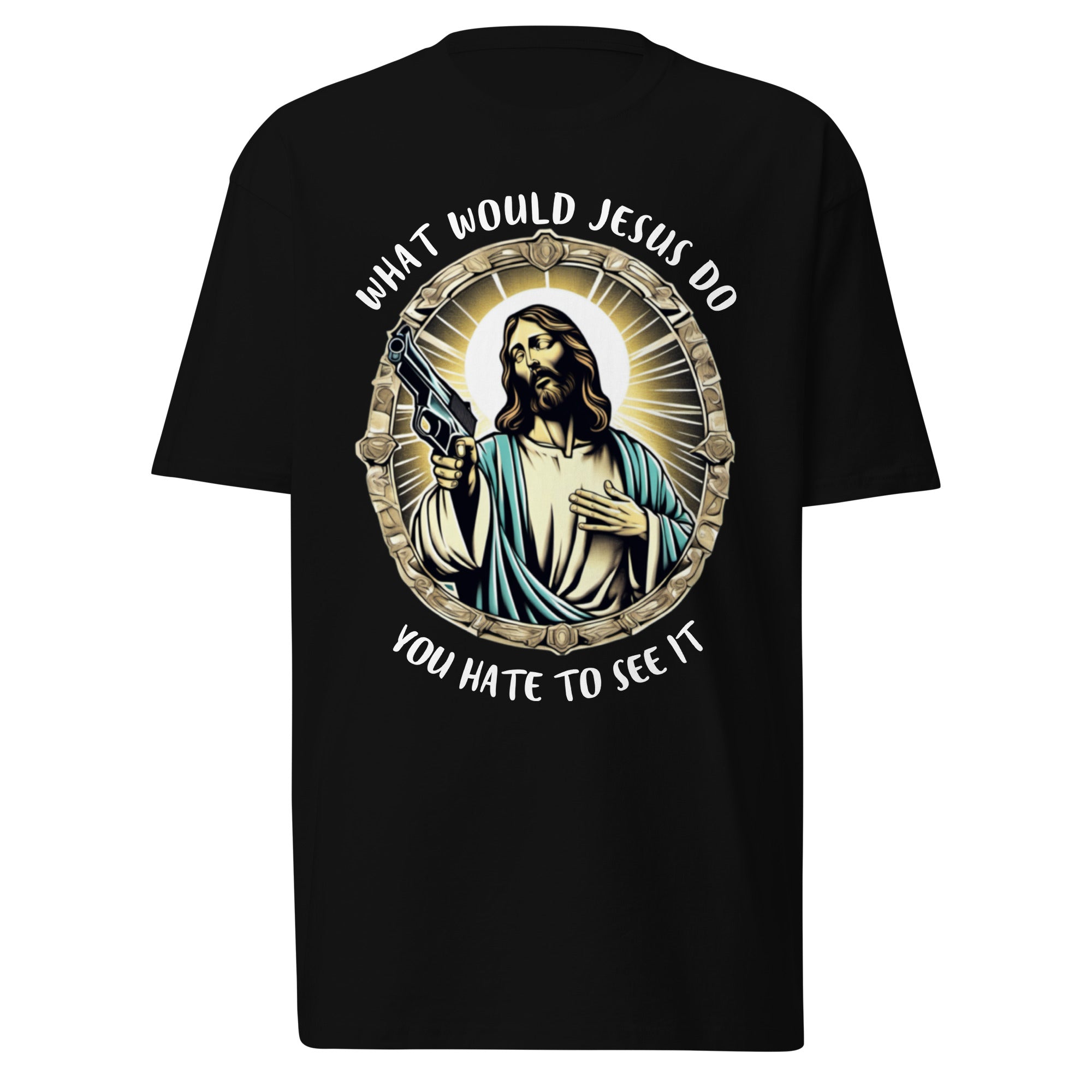 YOU HATE TO SEE IT what would Jesus do shirt