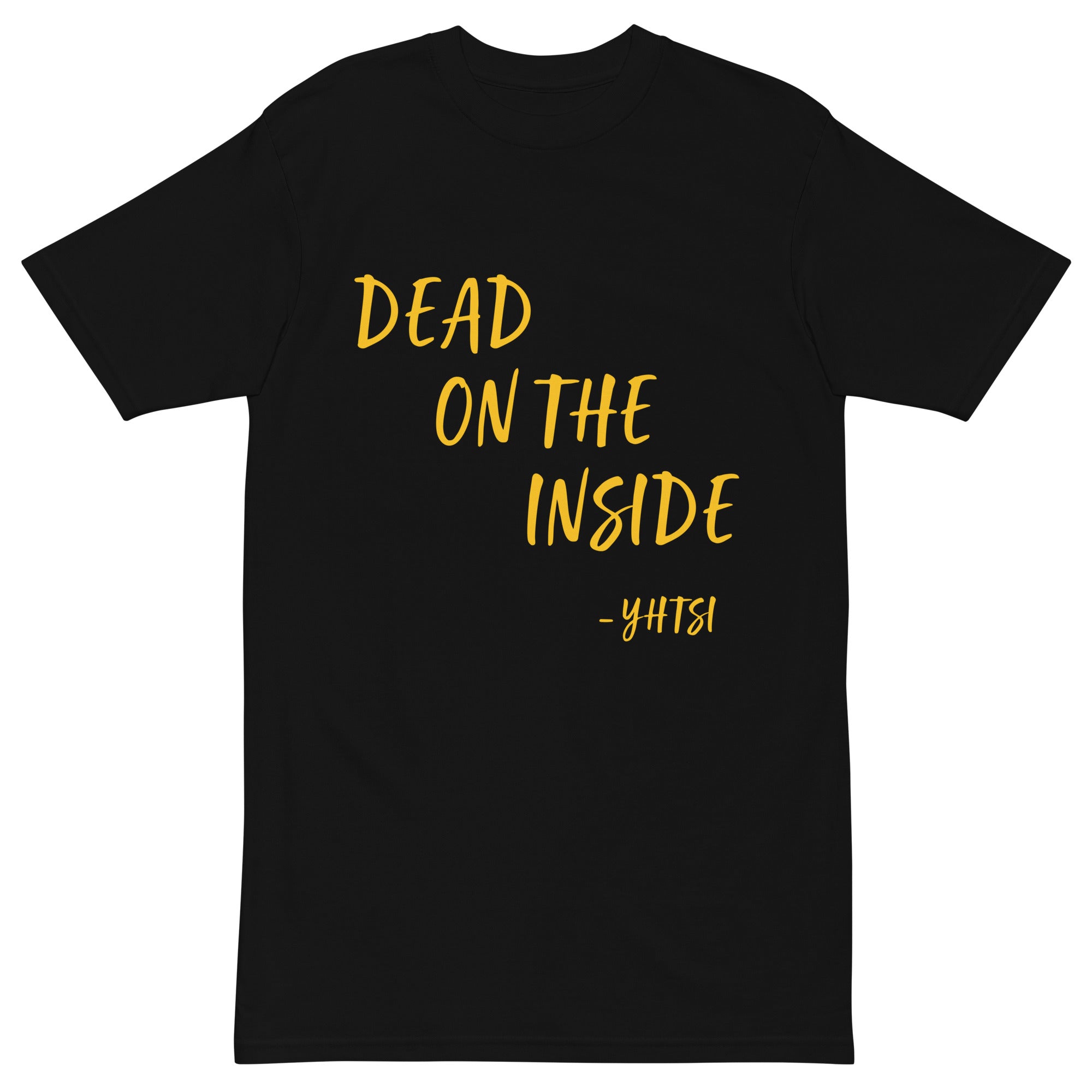 YOU HATE TO SEE IT Dead on the inside shirt