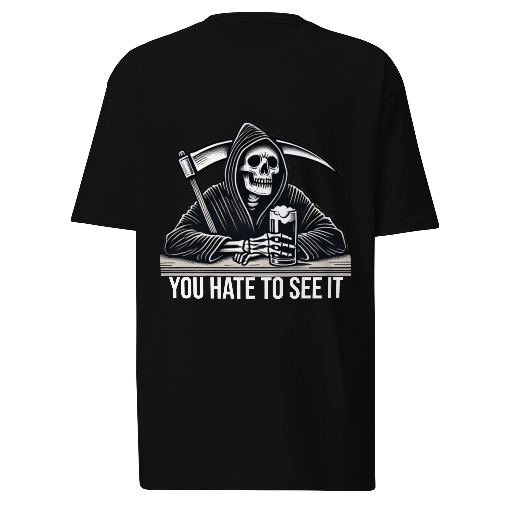 YOU HATE TO SEE IT Bar Reaper Shirt