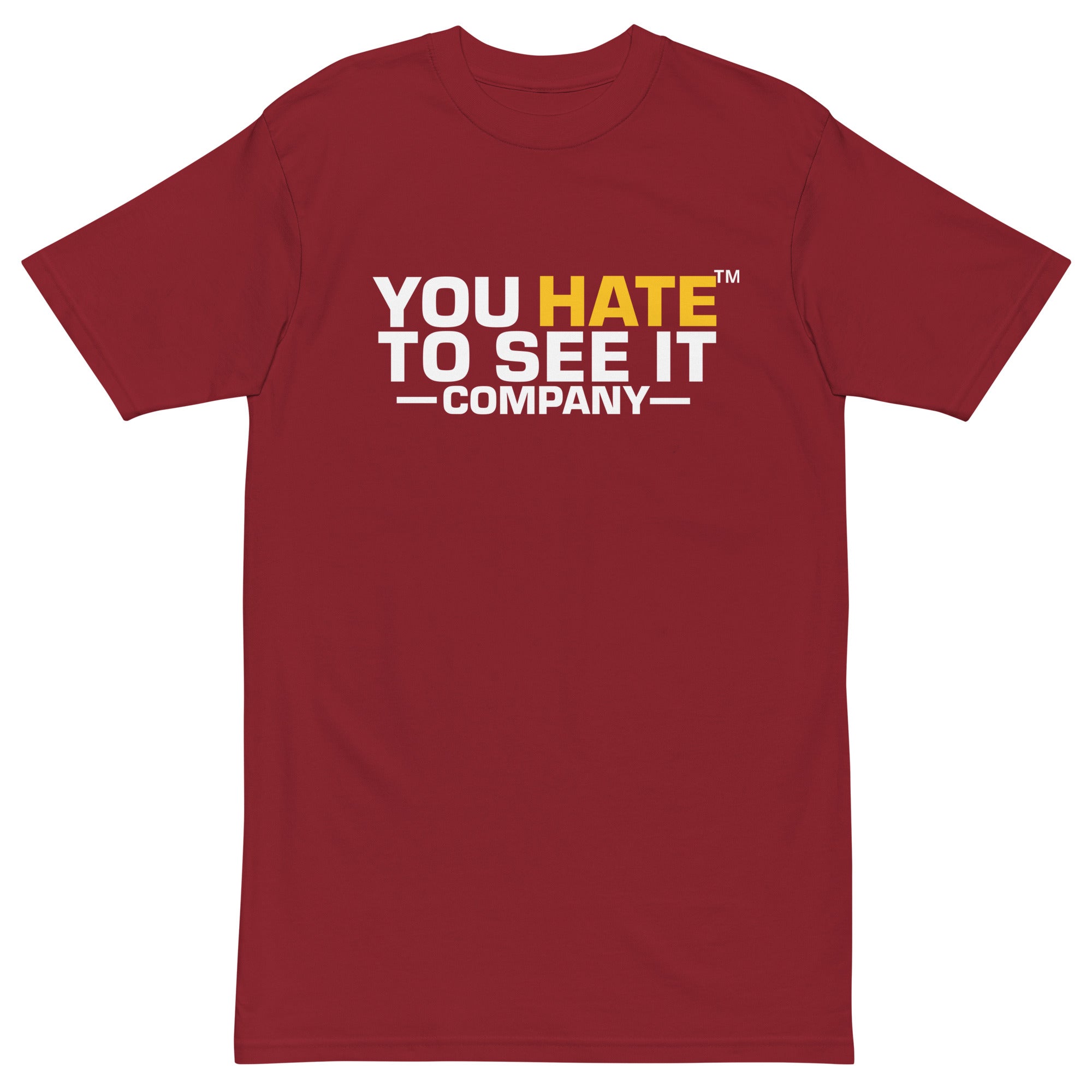 YOU HATE TO SEE IT™ Company Shirt