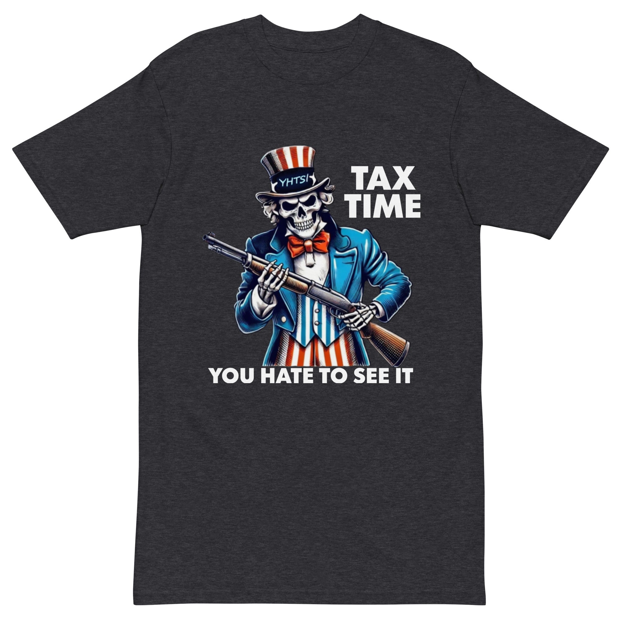 YOU HATE TO SEE IT Tax Time Shirt