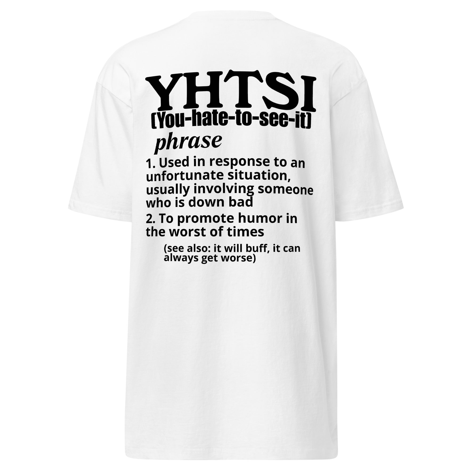 YOU HATE TO SEE IT Definition Shirt