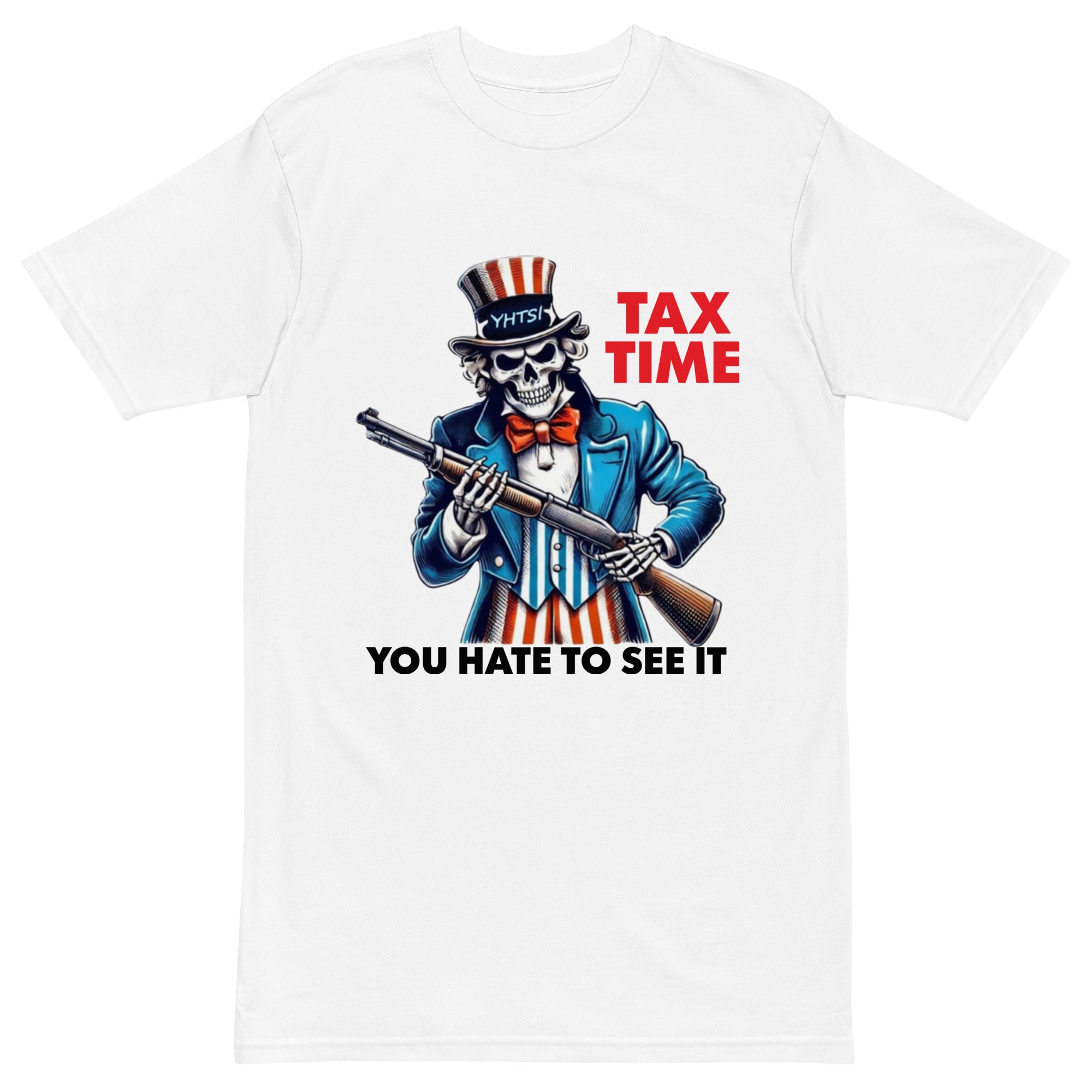 YOU HATE TO SEE IT Tax Time Shirt