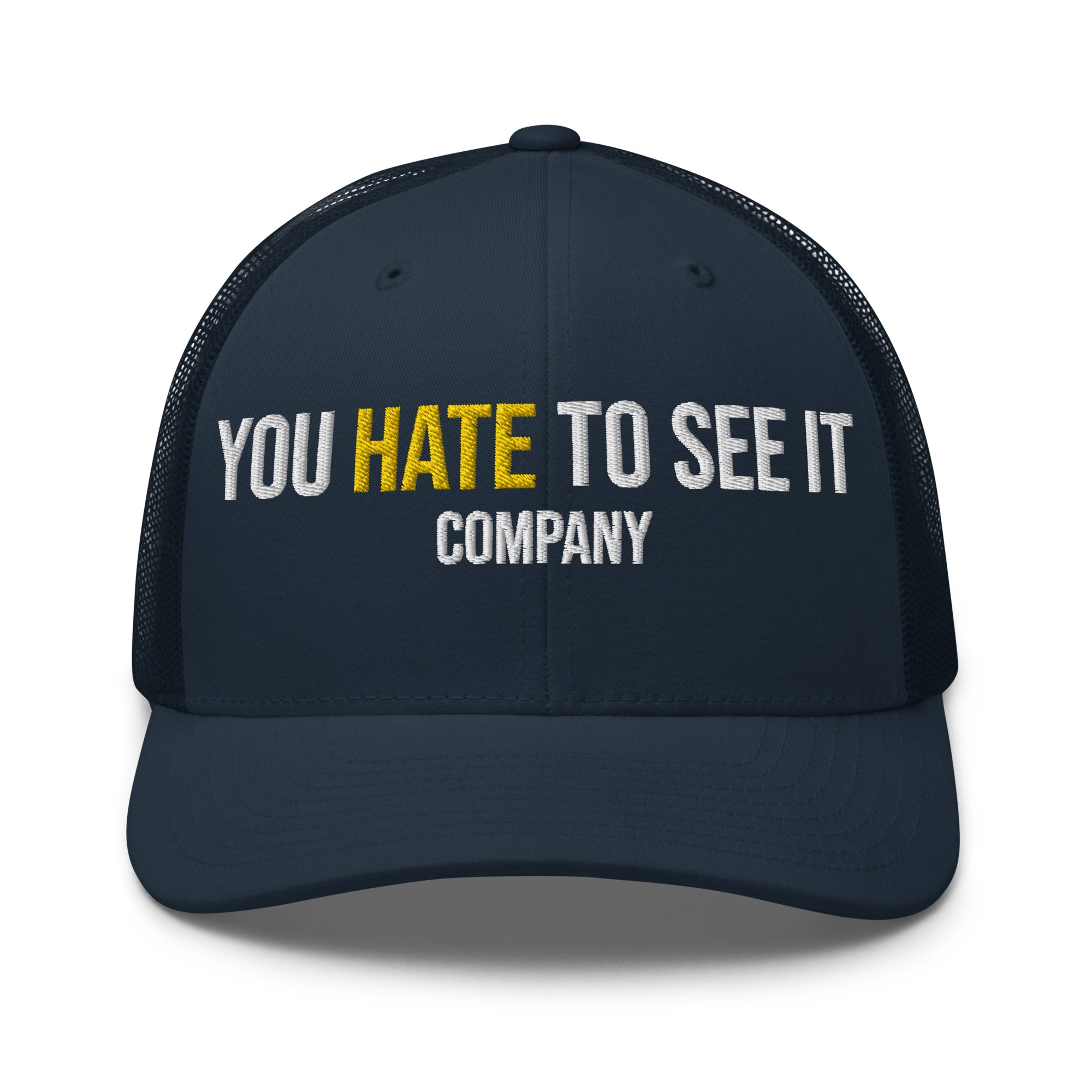 YOU HATE TO SEE IT Company Snapback Mesh Hat