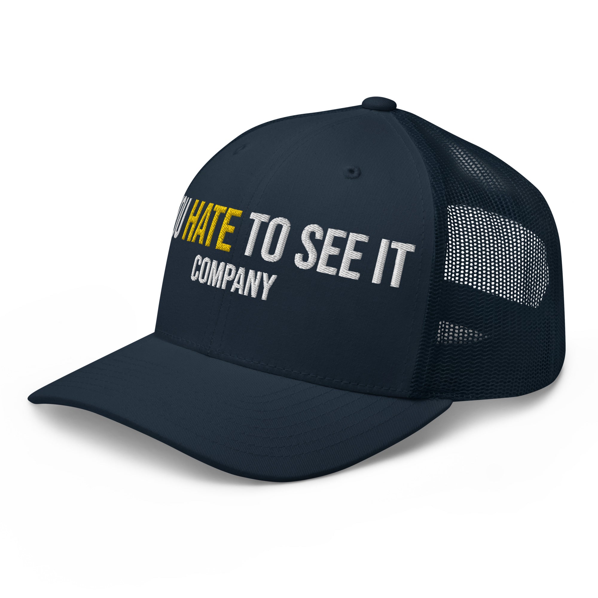 YOU HATE TO SEE IT Company Snapback Mesh Hat