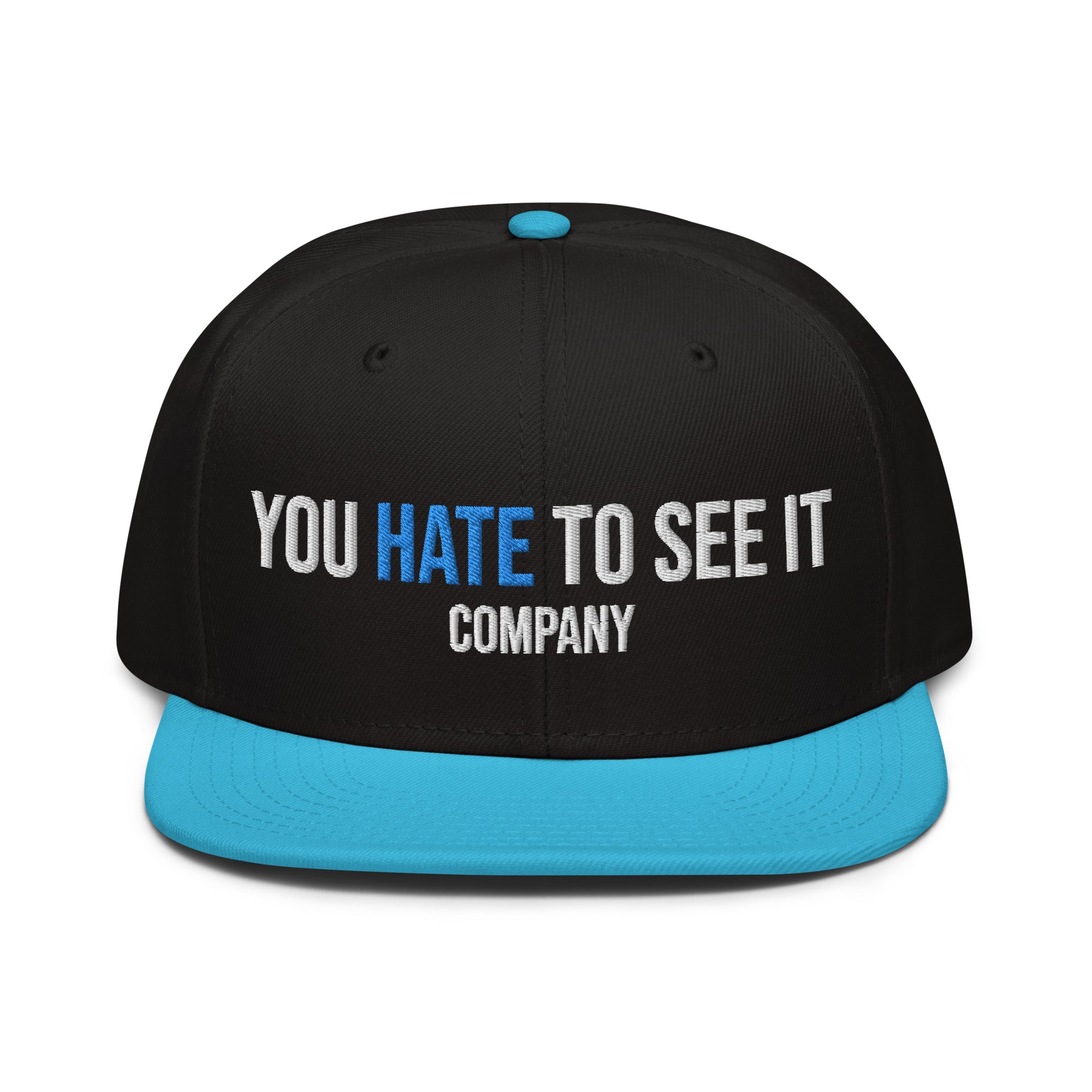 YOU HATE TO SEE IT Company Snapback Hat