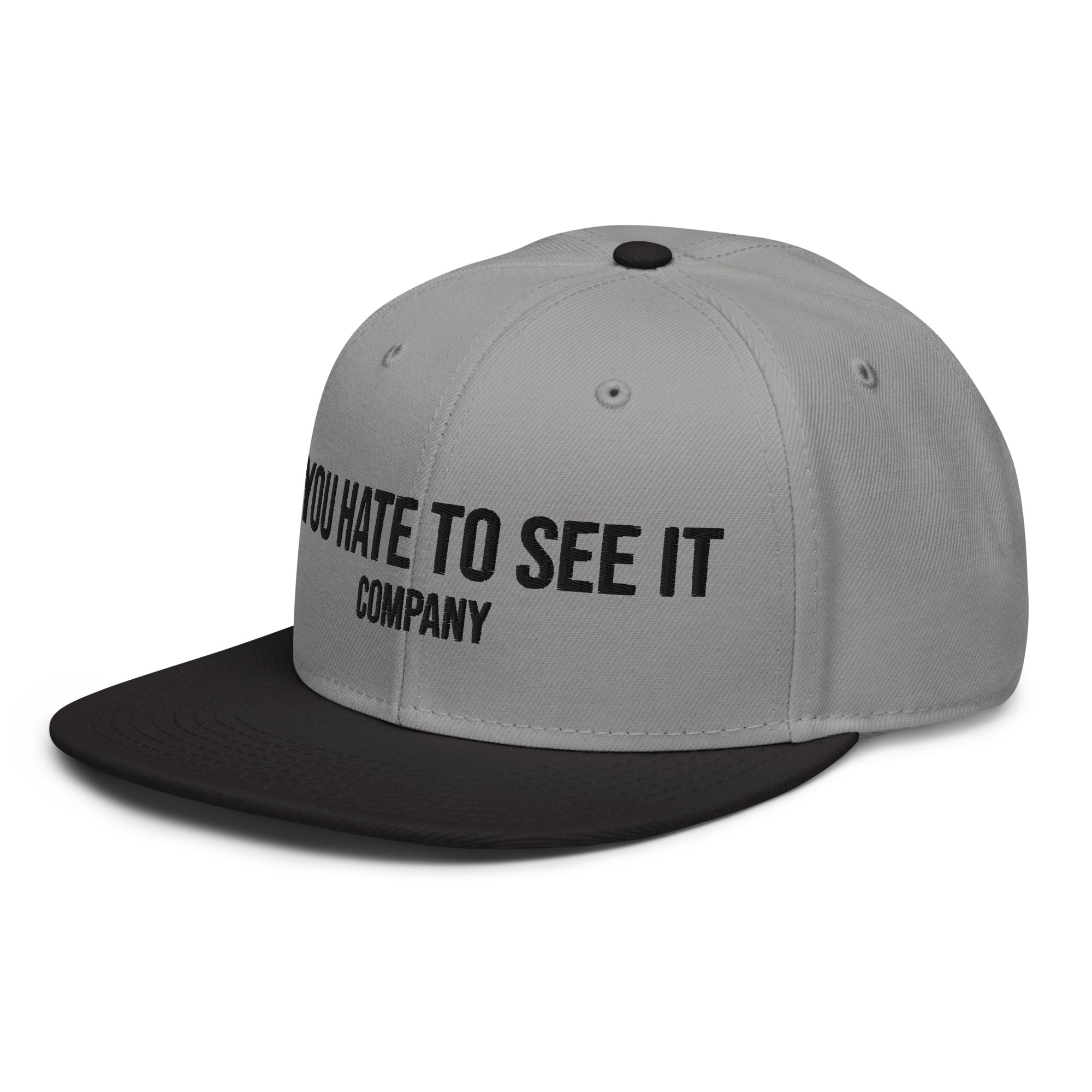 YOU HATE TO SEE IT Company Snapback Hat