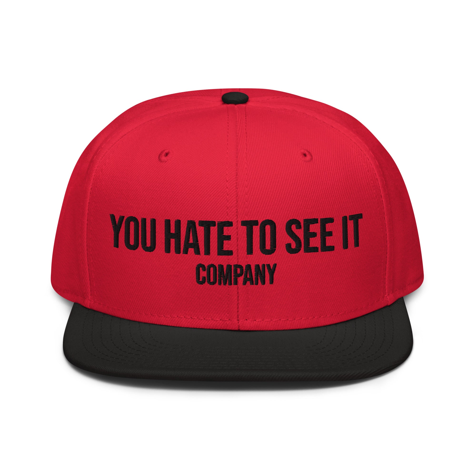 YOU HATE TO SEE IT Company Snapback Hat