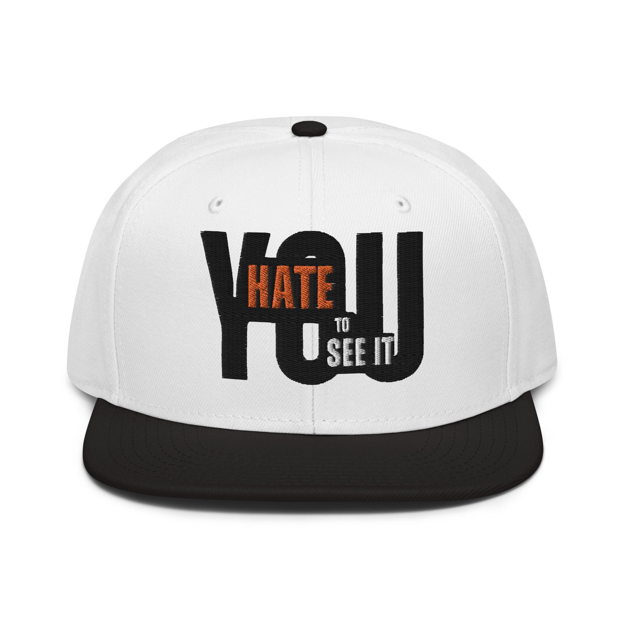 YOU HATE TO SEE IT Variety Color Snapback Hat