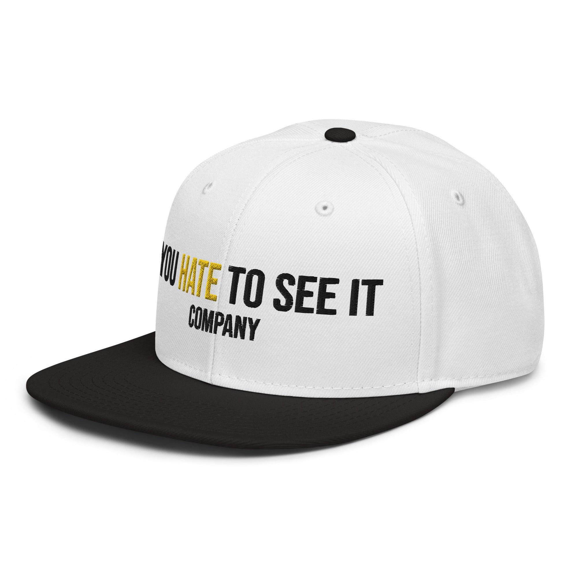 YOU HATE TO SEE IT Company Snapback Hat