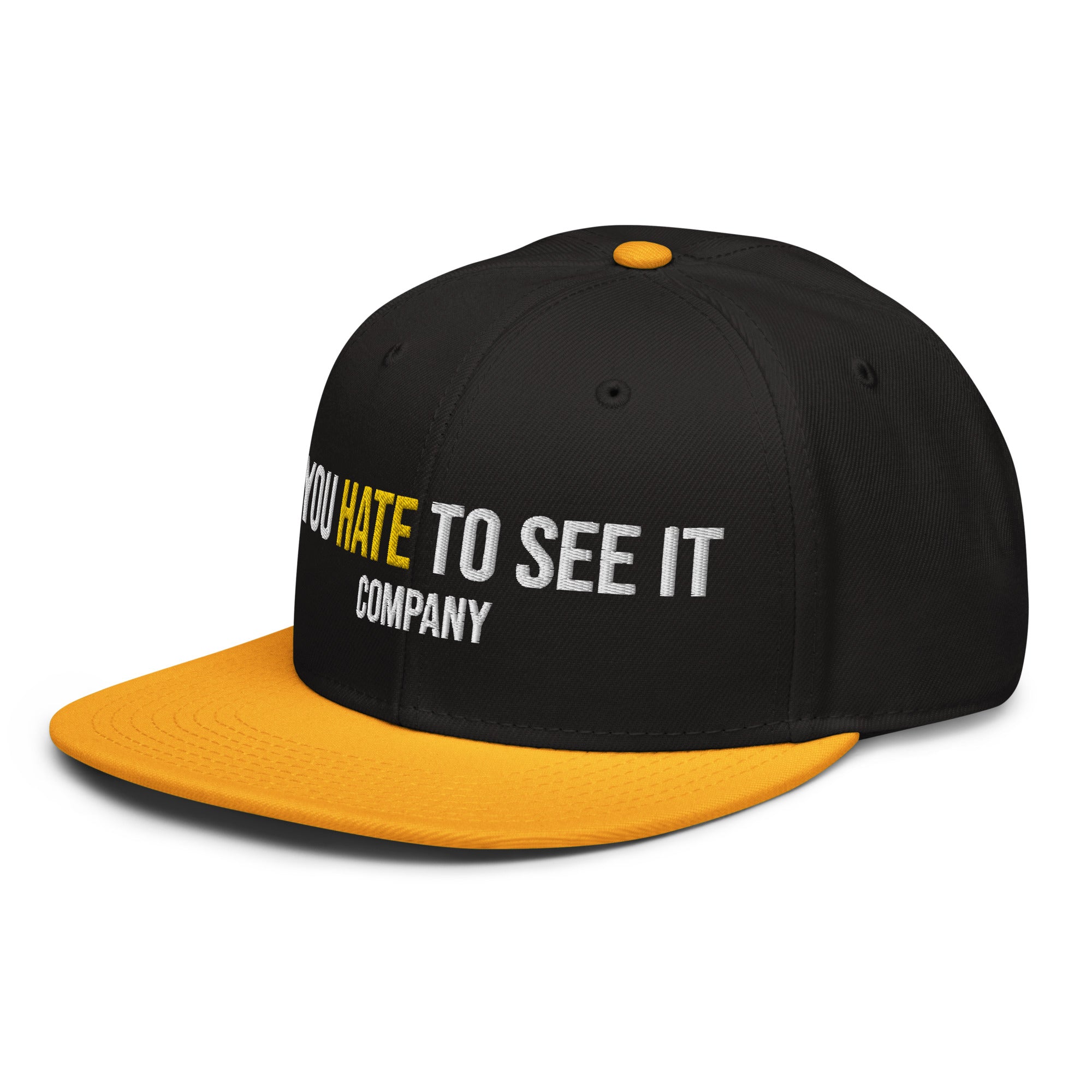 YOU HATE TO SEE IT Company Snapback Hat