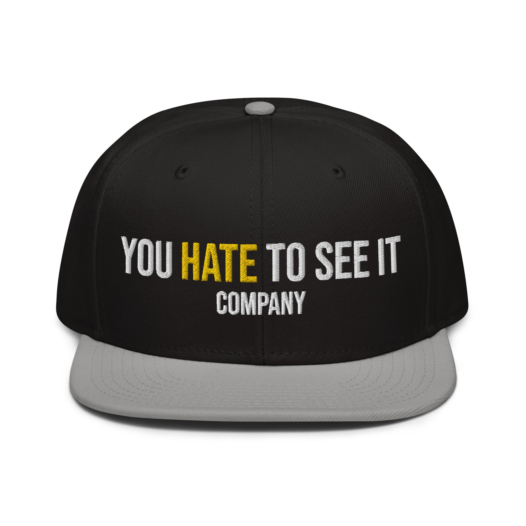 YOU HATE TO SEE IT Company Snapback Hat