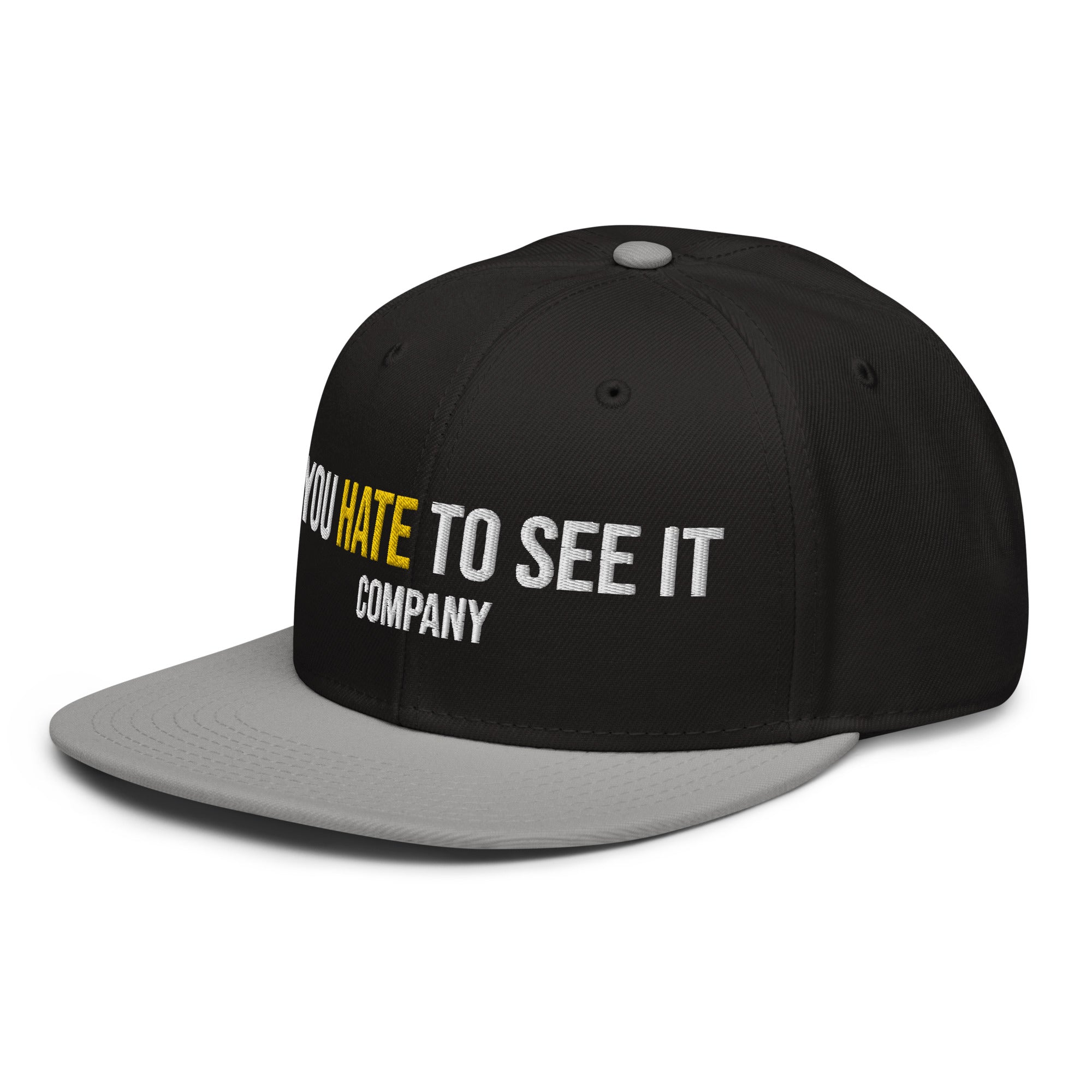 YOU HATE TO SEE IT Company Snapback Hat