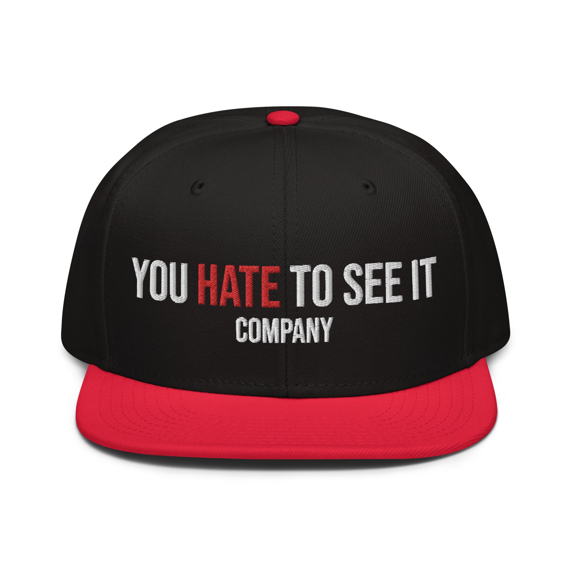 YOU HATE TO SEE IT Company Snapback Hat