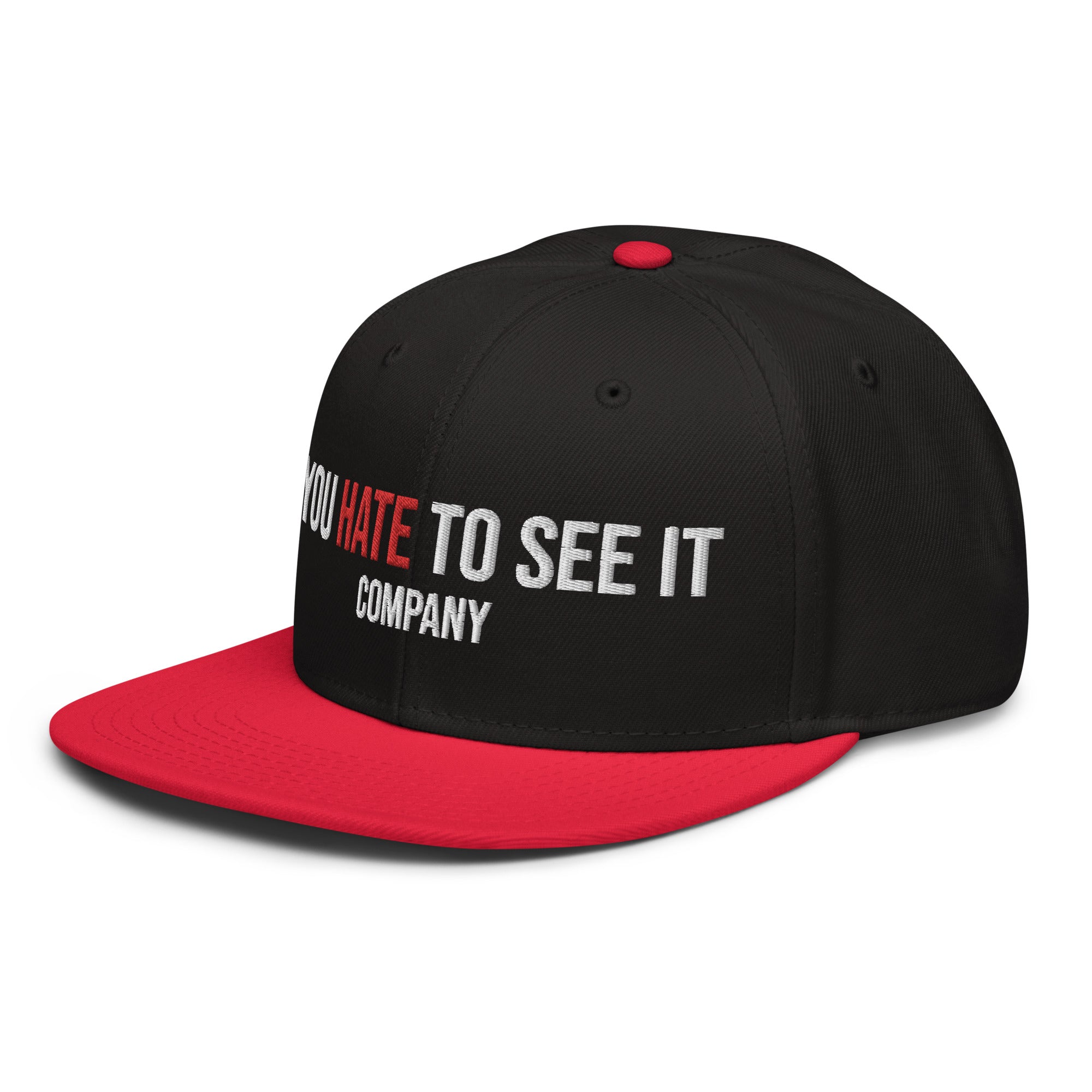 YOU HATE TO SEE IT Company Snapback Hat