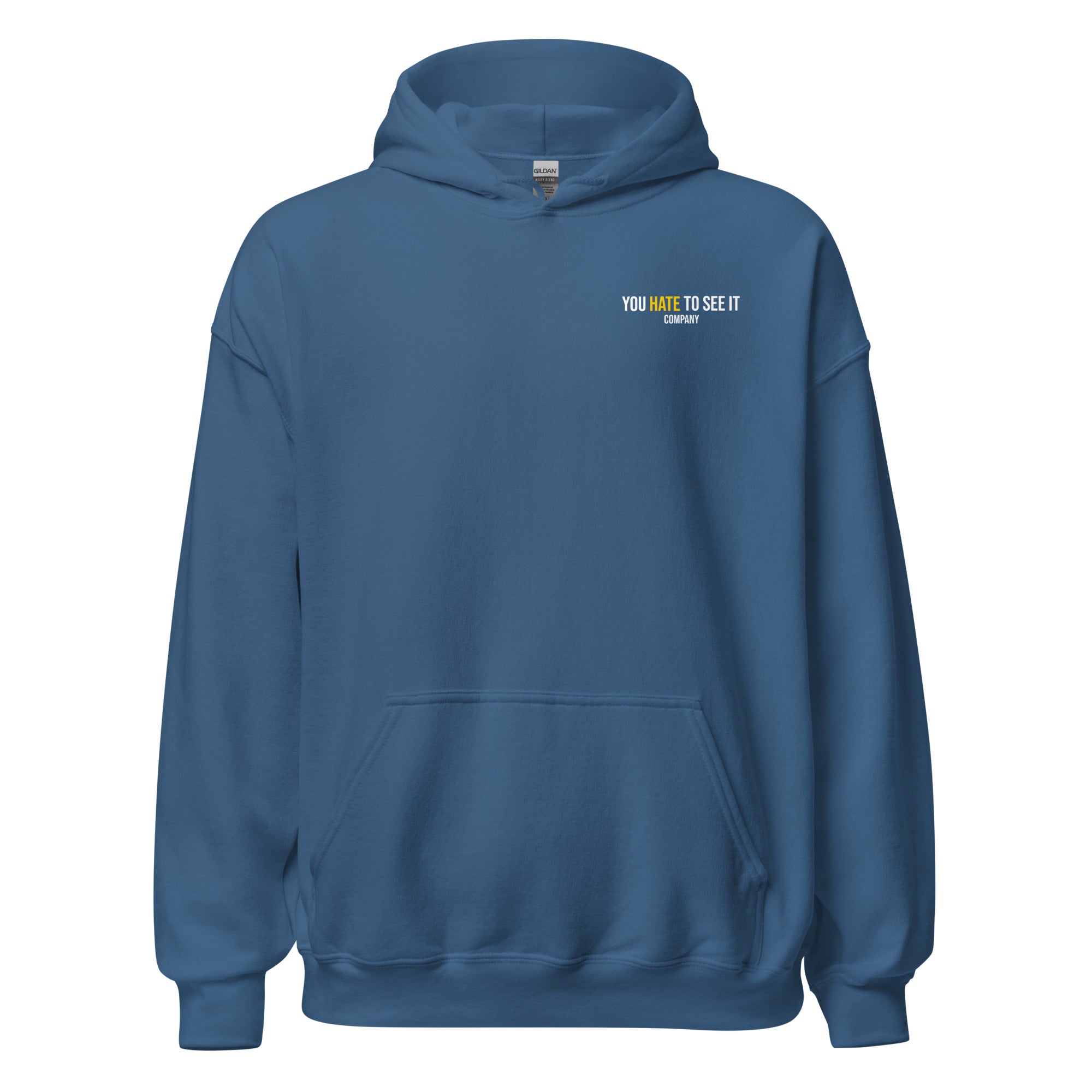 YOU HATE TO SEE IT Company Hoodie