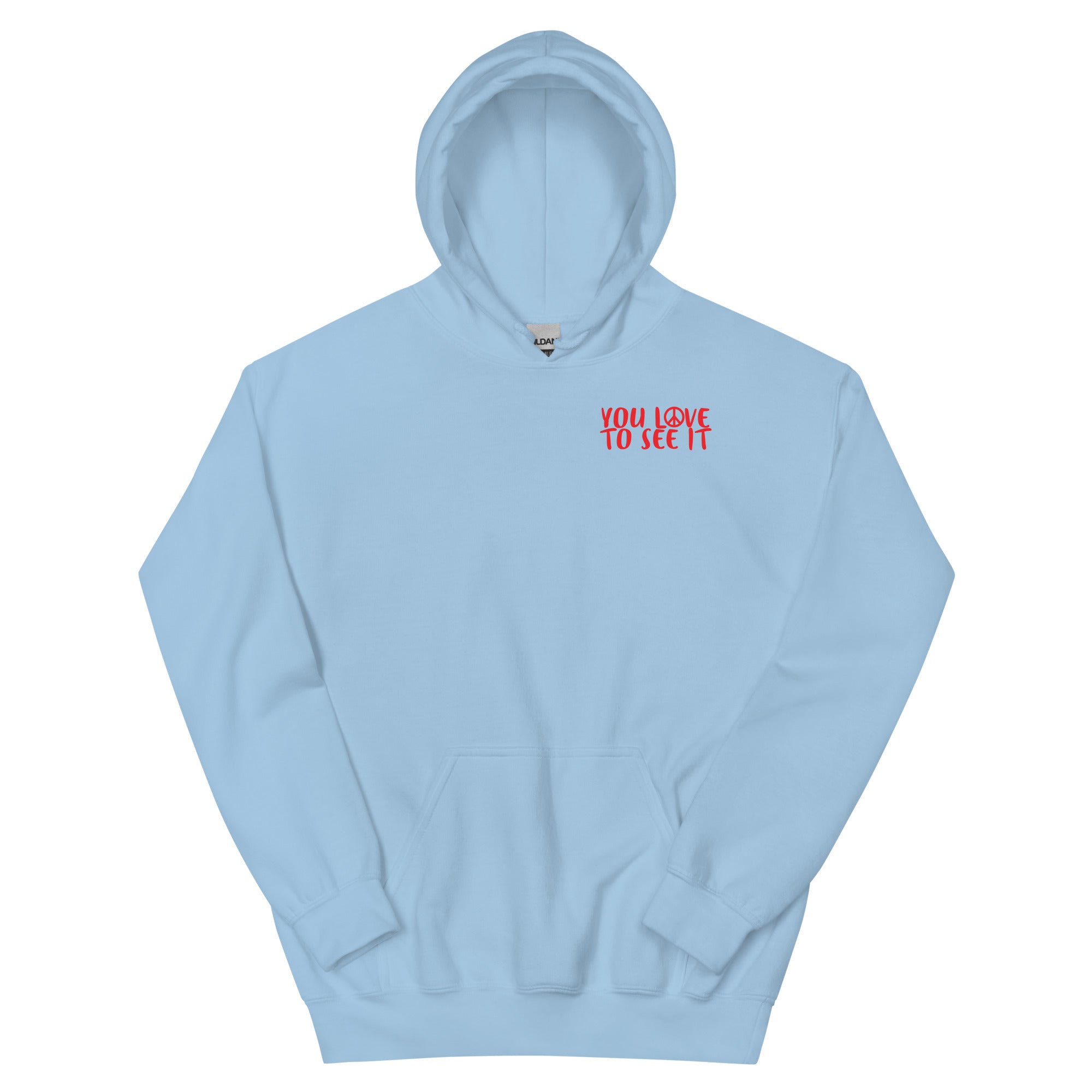 YOU LOVE TO SEE IT Hoodie