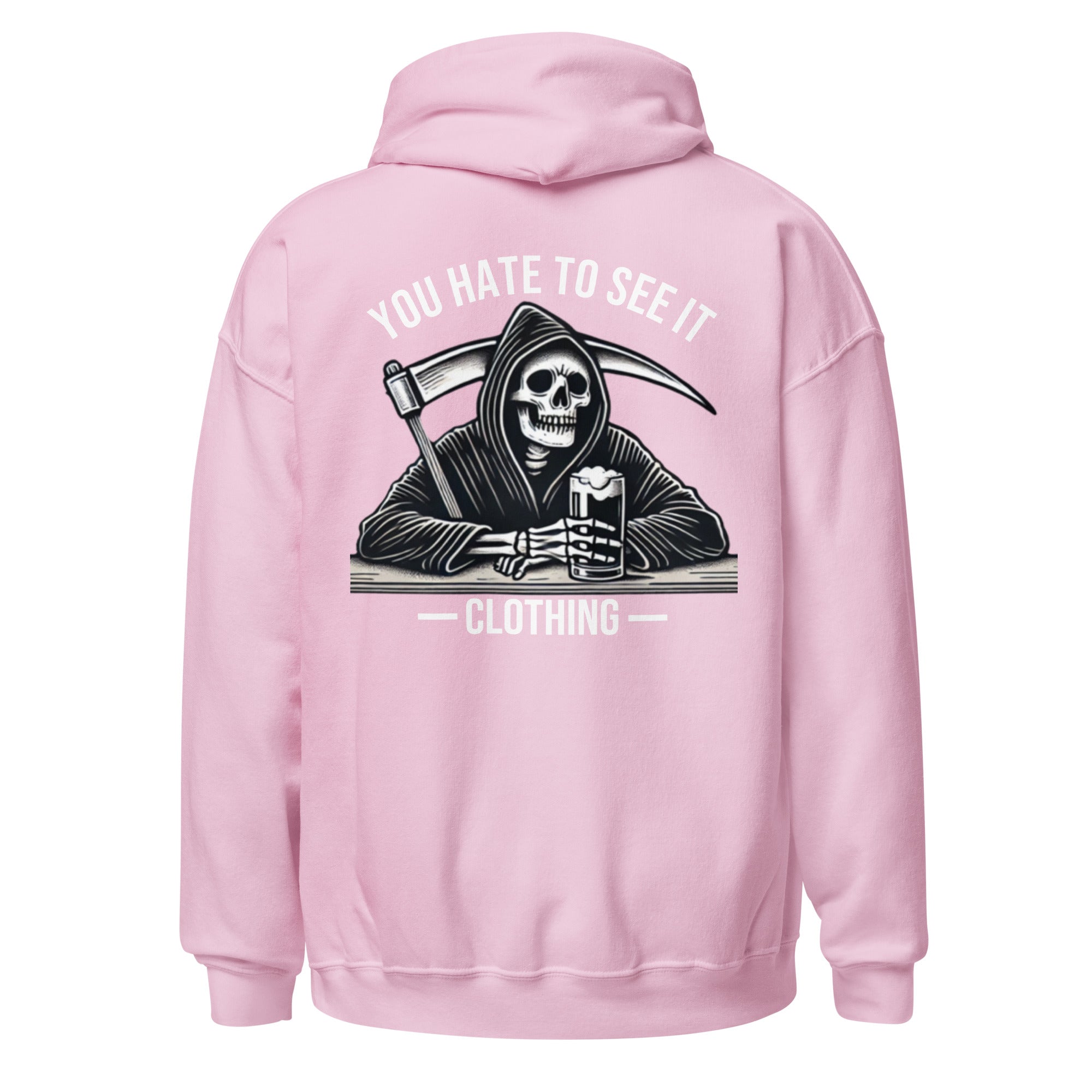 YOU HATE TO SEE IT Clothing Hoodie