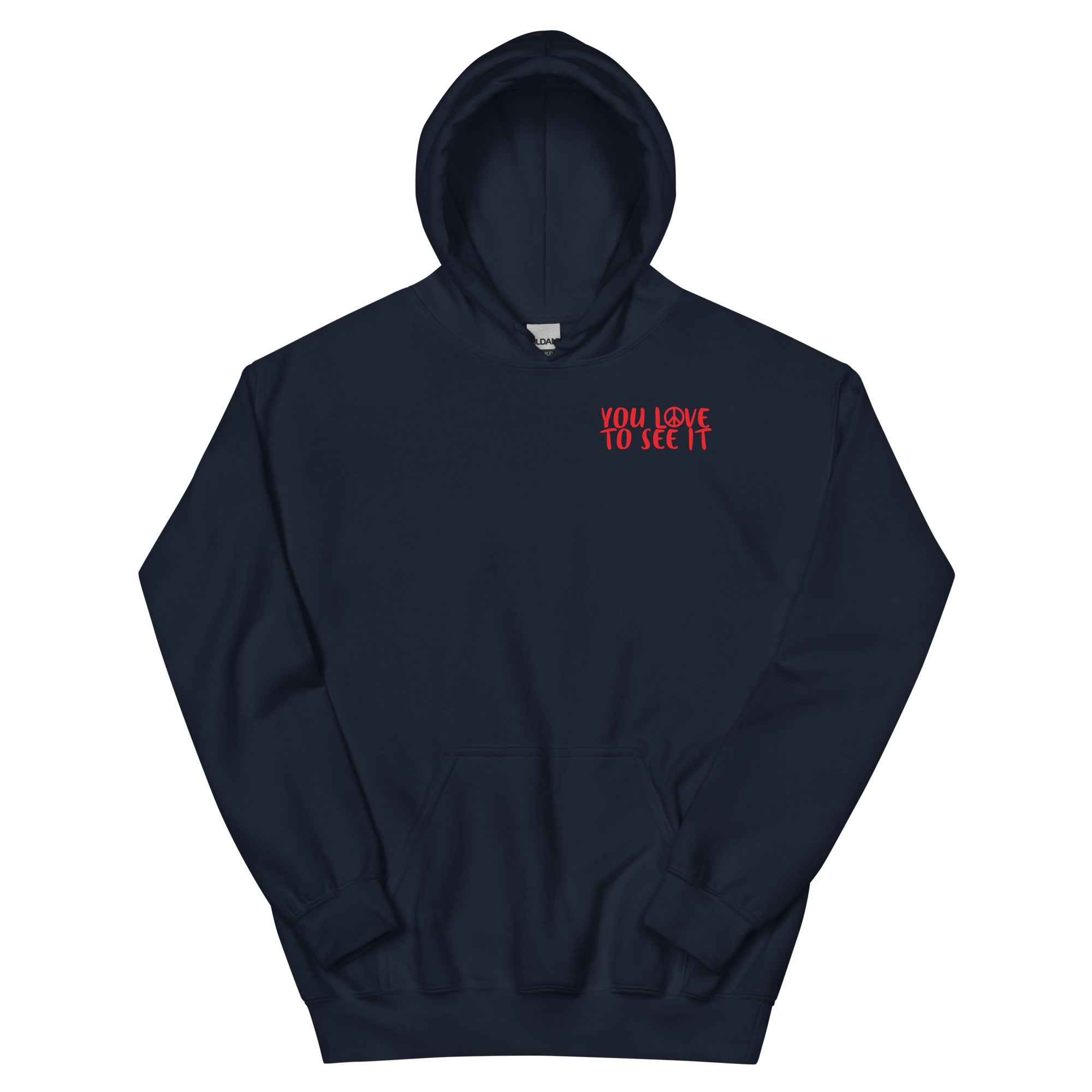 YOU LOVE TO SEE IT Hoodie