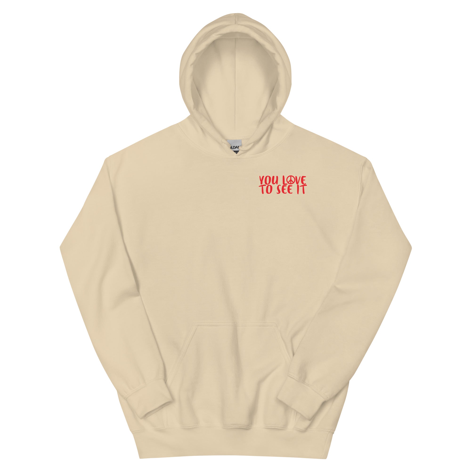 YOU LOVE TO SEE IT Hoodie