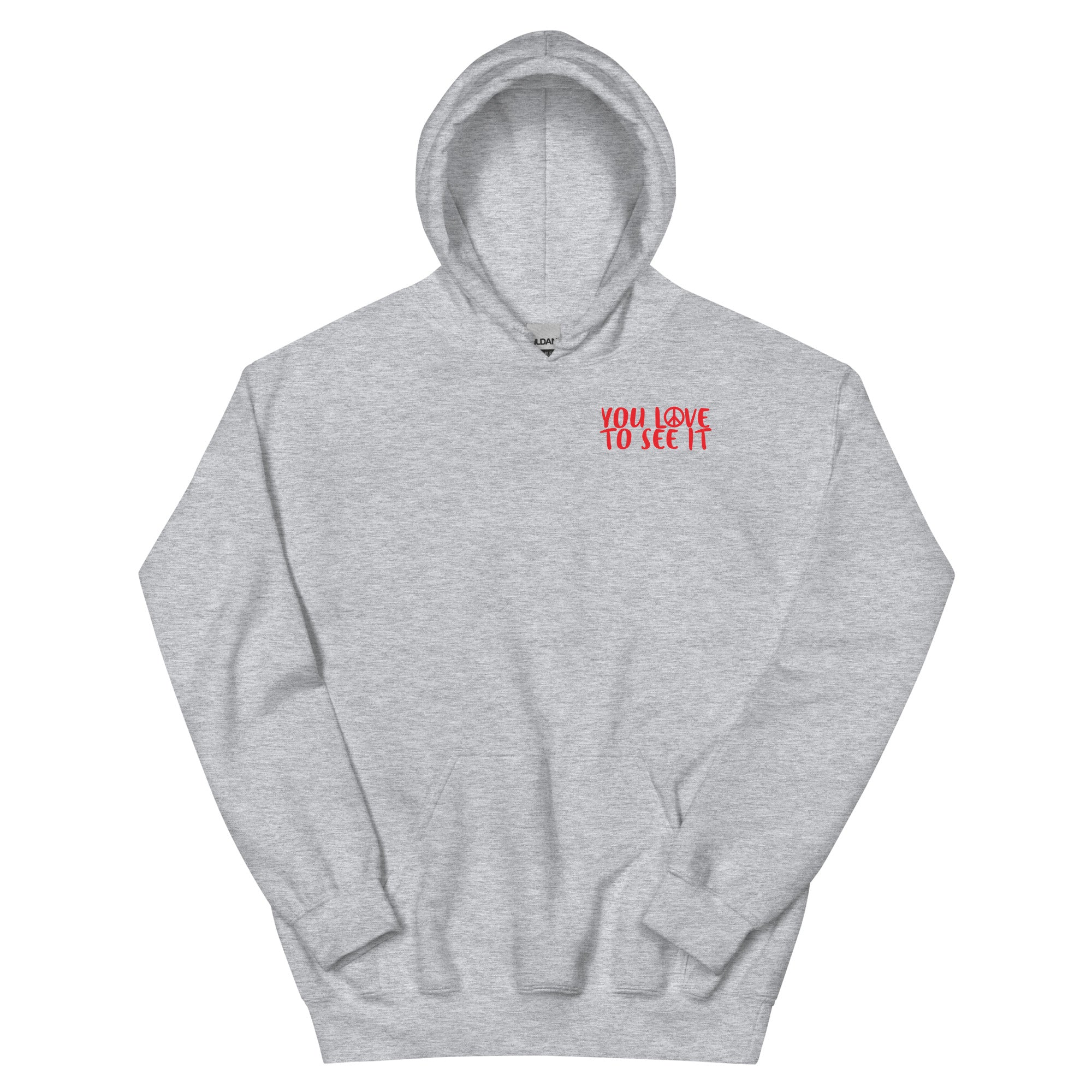 YOU LOVE TO SEE IT Hoodie