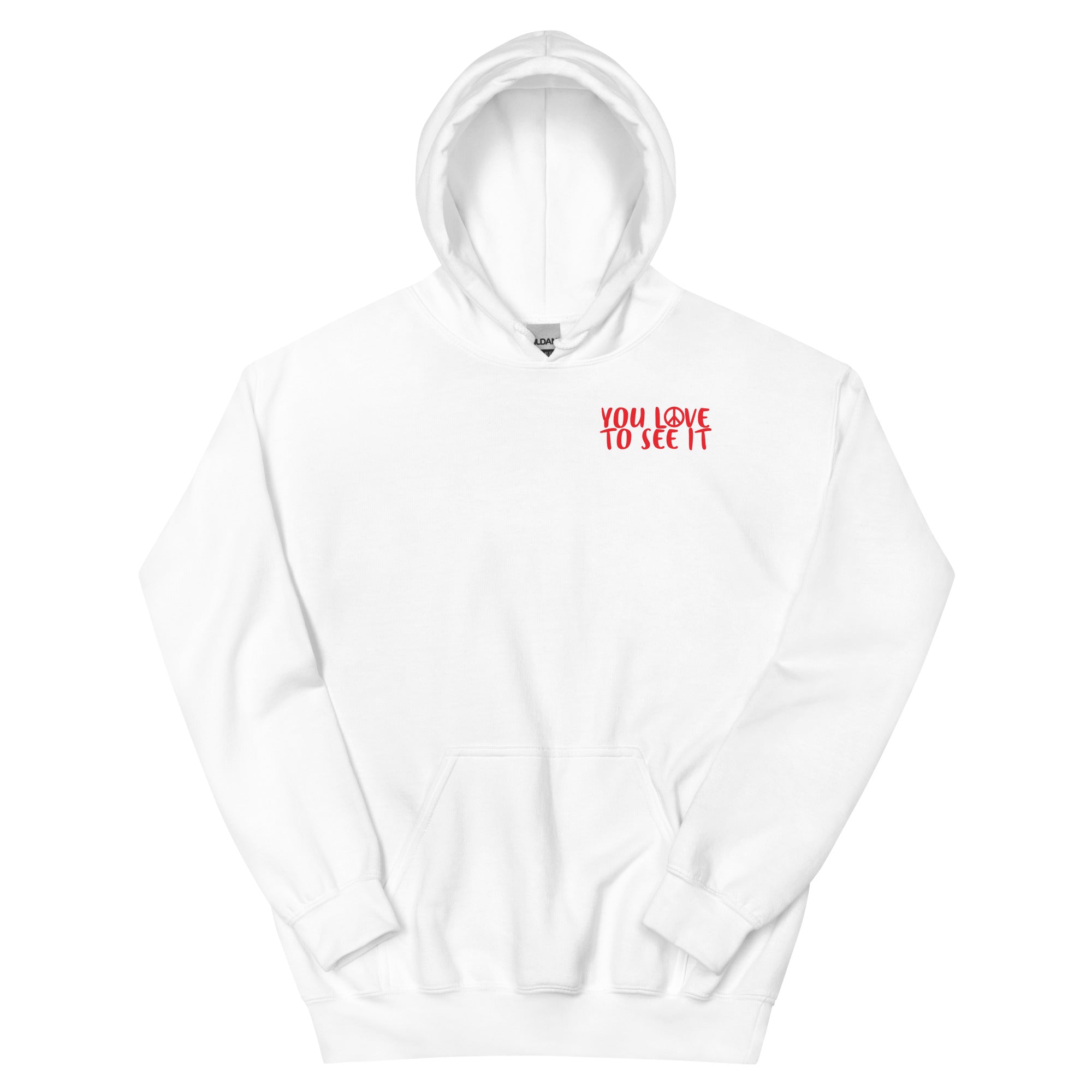 YOU LOVE TO SEE IT Hoodie